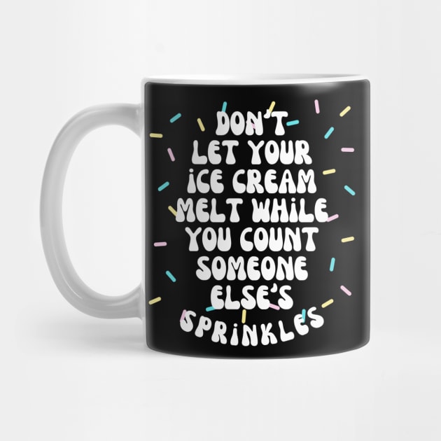 Don't Let Your Ice Cream Melt Self Love Affirmation by The WYLD Tribe